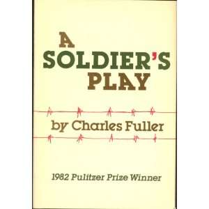  A SOLDIERS PLAY Charles FULLER Books