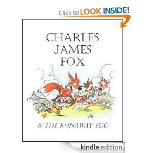 Charles James Fox & the Runaway Egg Patrick Latham  