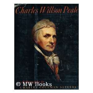  Charles Willson Peale. (9781125854334) Charles Coleman 