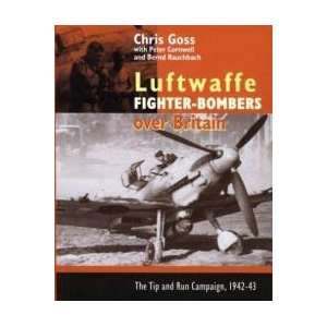  Luftwaffe Fighter Bombers Over Britain Chris Goss Books