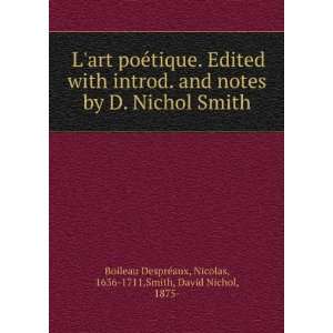   Nichol Smith Nicolas, 1636 1711,Smith, David Nichol, 1875  Boileau
