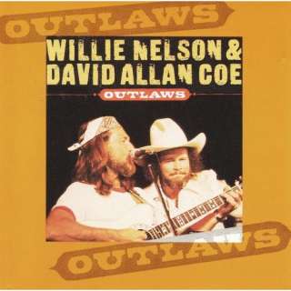  Outlaws Willie Nelson & David Allan Coe