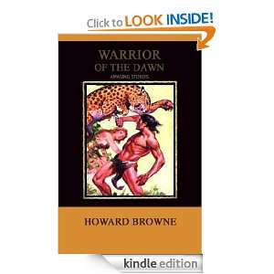 Warrior of the Dawn (ILLUSTRATED) Howard Browne  Kindle 