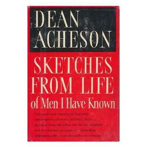   of Men I Have Known / Dean Acheson Dean (1893 1971) Acheson Books