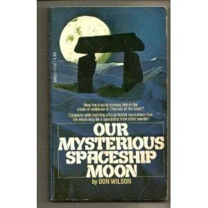 Our Mysterious Spaceship Moon Don Wilson  Books