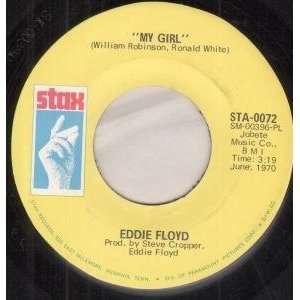    MY GIRL 7 INCH (7 VINYL 45) US STAX 1970 EDDIE FLOYD Music