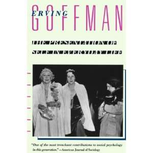   Goffman, Erving (Author) May 20 59[ Paperback ] Erving Goffman Books