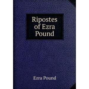  Canzoni; & Ripostes of Ezra Pound Ezra Pound Books