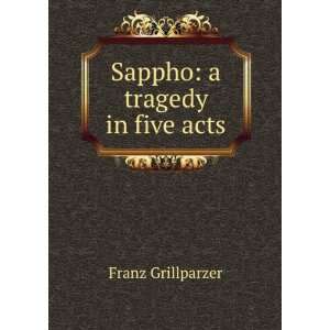  Sappho a tragedy Franz Grillparzer Books