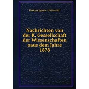 von der K. Gessellschaft der Wissenschaften oaus dem Jahre 1878 Georg 