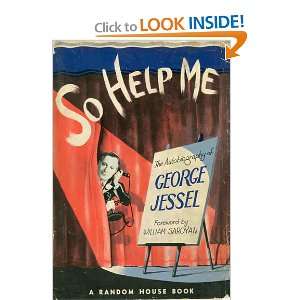  of George Jessel George w/foreword by William Saroyan Jessel Books