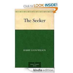 The Seeker Harry Leon Wilson  Kindle Store