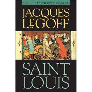 Saint Louis by Jacques Le Goff and Gareth Evan Gollrad (Jan 15, 2009)