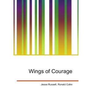  Wings of Courage Ronald Cohn Jesse Russell Books