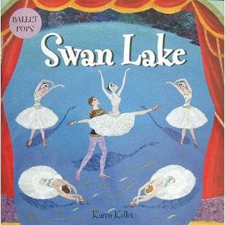 Swan Lake Ballet Pops by Karen Kellet ( Hardcover   Nov. 2, 2011)