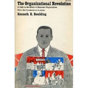   in the Ethics of Economic Organization Kenneth E. Boulding Books