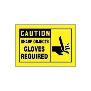  CAUTION SHARP OBJECTS GLOVES REQUIRED (W/GRAPHIC) Sign 