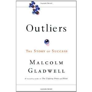    Outliers The Story of Success By Malcolm Gladwell  Author  Books