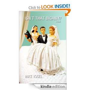 Isnt That Bigamy? Mike Vogel  Kindle Store