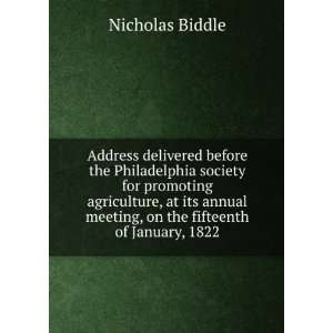   meeting, on the fifteenth of January, 1822 Nicholas Biddle Books