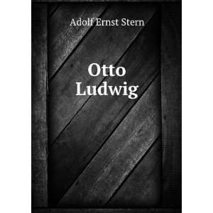  Otto Ludwig Adolf Ernst Stern Books