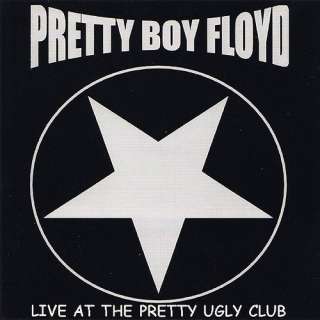  Live at the Pretty Ugly Club Pretty Boy Floyd