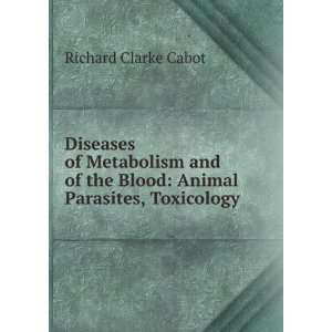  Diseases of metabolism and of the blood Richard Clarke 