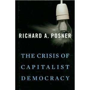  The Honorable Richard A. PosnersThe Crisis of Capitalist 