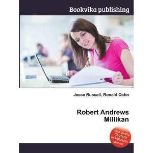 Robert Andrews Millikan Ronald Cohn Jesse Russell  Books