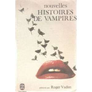  Nouvelles histoire de vampires Vadim Roger Books