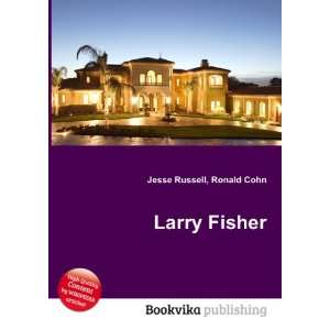 Larry Fisher Ronald Cohn Jesse Russell  Books