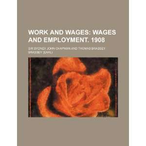  and employment. 1908 (9781232433187) Sir Sydney John Chapman Books