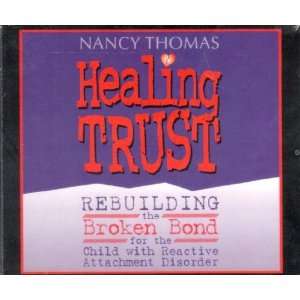   Rebuilding the Broken Bond Audio CD by Nancy Thomas 