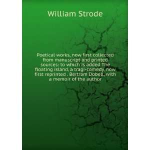   . Bertram Dobell, with a memoir of the author William Strode Books