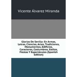  Glorias De Sevilla En Armas, Letras, Ciencias, Artes 