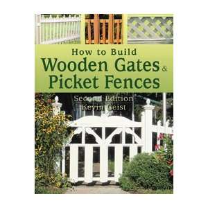   to Build Wooden Gates & Picket Fences 2nd Edition Book Electronics