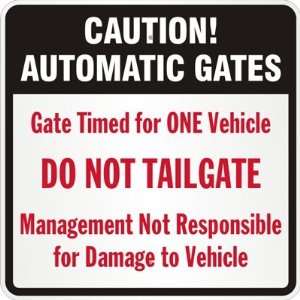  Caution Automatic Gates   Gate Timed For One Vehicle 