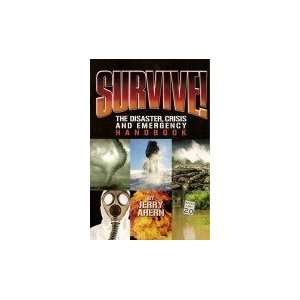  Survive The Disaster, Crisis and Emergency Handbook