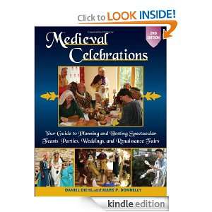 Medieval Celebrations Your Guide to Planning and Hosting Spectacular 