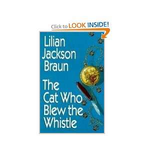  The Cat Who Blew The Whistle   Book Club Edition 