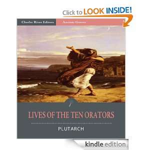 Lives of the Ten Orators (Illustrated) Plutarch, Charles River 