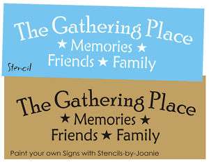 STENCIL Gathering Place Memories Family Primitive Signs  