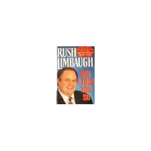 See, I Told You So Rush Limbaugh (Author)  Books