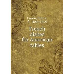  French dishes for American tables, Pierre Caron Books